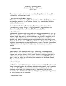 Providence Community Library Meeting of the Board of Directors July 22, 2009 The meeting was held in the community room of the Knight Memorial Library, 275 Elmwood Ave. Providence at 5:30 pm.