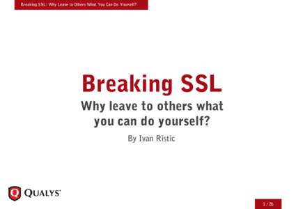 Microsoft PowerPoint - Ivan Ristic - How to Render SSL Useless.ppt