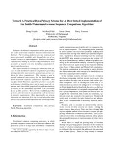 Toward A Practical Data Privacy Scheme for A Distributed Implementation of the Smith-Waterman Genome Sequence Comparison Algorithm∗ Doug Szajda Michael Pohl Jason Owen