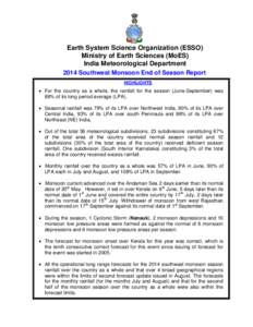 Earth System Science Organization (ESSO) Ministry of Earth Sciences (MoES) India Meteorological Department 2014 Southwest Monsoon End of Season Report HIGHLIGHTS