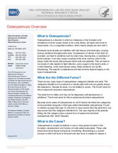 Osteopetrosis Overview National Institutes of Health Osteoporosis and Related Bone Diseases National Resource Center 2 AMS Circle