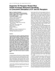 Neuron, Vol. 19, 837–848, October, 1997, Copyright 1997 by Cell Press  Dopamine D3 Receptor Mutant Mice Exhibit Increased Behavioral Sensitivity to Concurrent Stimulation of D1 and D2 Receptors Ming Xu,*k Timothy E.