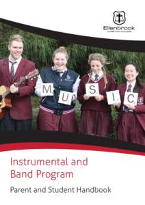 Instrumental and Band Program Parent and Student Handbook Ellenbrook Christian College oﬀers tuition on a range of instruments including Piano, Guitar, Bass, Drums and Voice. Several more instruments are oﬀered as p