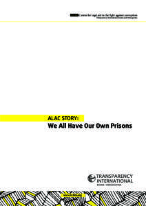 ALAC Centre for legal aid in the fight against corruption Transparency International Bosnia and Herzegovina ALAC STORY:  We All Have Our Own Prisons