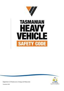 Department of Infrastructure, Energy and Resources November 2008 DISCLAIMER This Safety Code is not intended to conflict with or to replace any existing legislation or guidance notes issued by regulatory bodies and shou