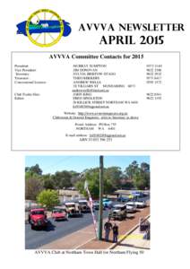 AVVVA NEWSLETTER  APRIL 2015 AVVVA Committee Contacts for 2015 President: Vice President: