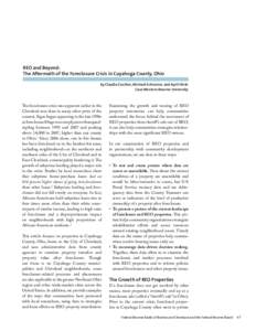 REO and Beyond: The Aftermath of the Foreclosure Crisis in Cuyahoga County, Ohio by Claudia Coulton, Michael Schramm, and April Hirsh Case Western Reserve University  The foreclosure crisis was apparent earlier in the