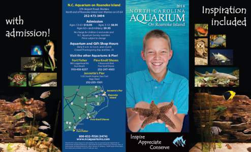 N.C. Aquarium on Roanoke Island[removed]Airport Road, Manteo North end of Roanoke Island near Manteo on US 64