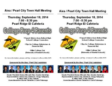 Aiea / Pearl City Town Hall Meeting  Aiea / Pearl City Town Hall Meeting Thursday, September 18, 2014 7:00 - 8:30 pm