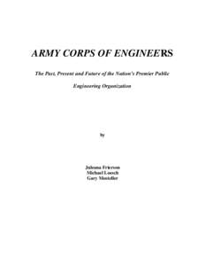The Past, Present and  Future of the Nation's Premier Public Engineering Organization