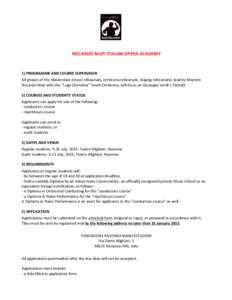    RICCARDO	
  MUTI	
  ITALIAN	
  OPERA	
  ACADEMY	
     1)	
  PROGRAMME	
  AND	
  COURSE	
  SUPERVISOR	
  