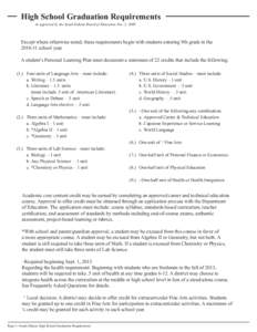 High School Graduation Requirements As approved by the South Dakota Board of Education Nov. 2, 2009 Except where otherwise noted, these requirements begin with students entering 9th grade in the[removed]school year. A st