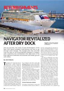 REFURBISHMENTS  NAVIGATOR REVITALIZED AFTER DRY DOCK Like any pre-teen, the nearly 12-year-old Navigator of the Seas from Royal Caribbean International was due to go