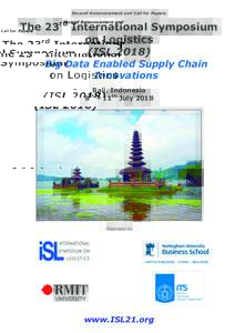 Second Announcement and Call for Papers  The 23rd International Symposium on Logistics (ISLBig Data Enabled Supply Chain