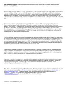 San José State University invites applications and nominations for the position of Dean of the College of Applied Sciences and Arts (CASA). San José State University (SJSU) is a major, comprehensive public university l