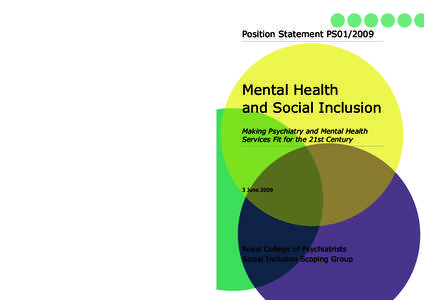 Position Statement PS01[removed]Mental Health and Social Inclusion Making Psychiatry and Mental Health Services Fit for the 21st Century