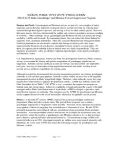 SEEKING PUBLIC INPUT ON PROPOSED ACTION: 2014 USDA Idaho Grasshopper and Mormon Cricket Suppression Program Purpose and Need - Grasshoppers and Mormon crickets are part of a vast complex of native rangeland insects that 