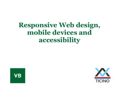Responsive Web design, mobile devices and accessibility