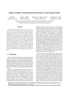 Impact of Failure on Interconnection Networks for Large Storage Systems Ethan L. Miller† [removed] Qin Xin† [removed]