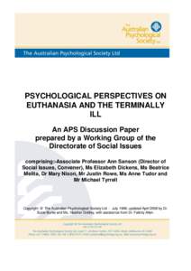 PSYCHOLOGICAL PERSPECTIVES ON EUTHANASIA AND THE TERMINALLY ILL An APS Discussion Paper prepared by a Working Group of the Directorate of Social Issues