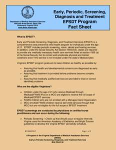 Department of Medical Assistance Services 600 East Broad Street, Suite 1300 Richmond, Virginia[removed]www.dmas.virginia.gov  Early, Periodic, Screening,