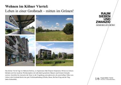 Wohnen im Kölner Viertel: Leben in einer Großstadt – mitten im Grünen! immobilien büro  Das Kölner Viertel liegt im Südosten Berlins, in Altglienicke-Süd (Treptow-Köpenick). Mitten im Grünen