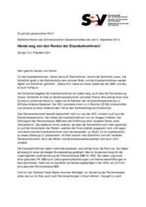 Es gilt das gesprochene Wort! Medienkonferenz des Schweizerischen Gewerkschaftsbunds vom 5. September 2013 Hände weg von den Renten der EisenbahnerInnen! Giorgio Tuti, Präsident SEV