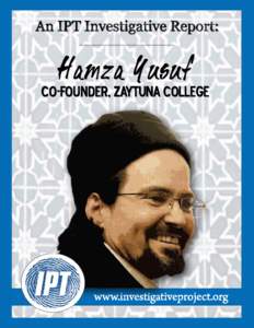 Imam Hamza Yusuf is founder and president of Zaytuna College in Berkeley, Cal., which seeks to become “the first accredited Muslim college in the United States.” 1 A native of Washington State, Yusuf converted to Is