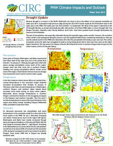 PNW Climate Impacts and Outlook Water Year 2014 Drought Update Because drought is a concern in the Pacific Northwest, we chose to focus this edition of our seasonal newsletter on water year[removed]A persistent high-pressu