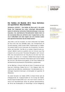 PRESSEMITTEILUNG Die Haibike eQ Modelle 2012: Neue Definition von sportlichen Mountainbikes Schweinfurt, [removed] – Das Haibike eQ Xduro geht in die zweite Runde. Das Folgemodell des ersten vollwertigen eMountainbike