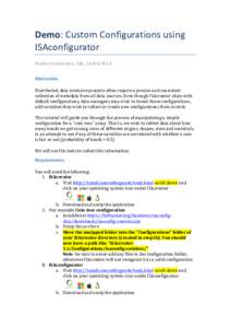 Demo:	
  Custom	
  Configurations	
  using	
   ISAconfigurator	
   Stathis	
  Kanterakis,	
  EBI,	
      Motivation	
  