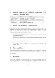 : Statistical Natural Language Processing, Winter 2002 Instructor: Course location: