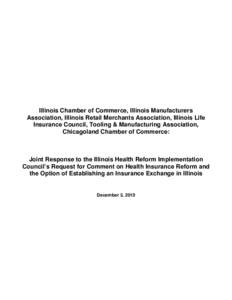 Illinois Chamber of Commerce, Illinois Manufacturers Association, Illinois Retail Merchants Association, Illinois Life Insurance Council, Tooling & Manufacturing Association, Chicagoland Chamber of Commerce:  Joint Respo