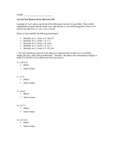 NAME: ____________________________ 14.1 In-Class Homework for Macbeth, I-III In groups of 2 or 3, please answer all of the following to the best of your ability. There will be opportunities to speak with the whole class,