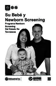 Su Bebé y Newborn Screening Programa Newborn Screening Del Estado De Tennessee