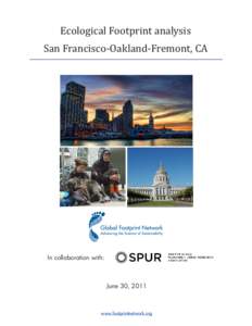 Ecological Footprint analysis  San Francisco-Oakland-Fremont, CA In collaboration with: