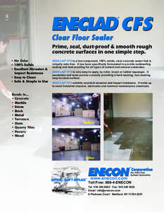 • No Odor • 100% Solids • Excellent Abrasion & Impact Resistance • Easy to Clean • Safe & Simple to Use