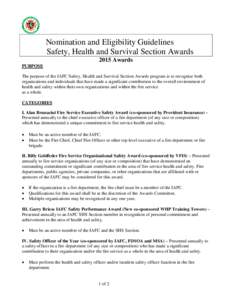 Nomination and Eligibility Guidelines Safety, Health and Survival Section Awards 2015 Awards PURPOSE The purpose of the IAFC Safety, Health and Survival Section Awards program is to recognize both organizations and indiv