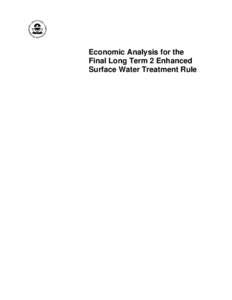 Economic Analysis for the Final Long Term 2 Enhanced Surface Water Treatment Rule Office of Water[removed]M)