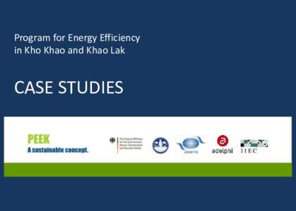 Program for Energy Efficiency in Kho Khao and Khao Lak CASE STUDIES  © 2011 World Tourism Organization (UNWTO)