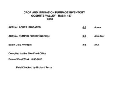 CROP AND IRRIGATION PUMPAGE INVENTORY GOSHUTE VALLEY - BASINACTUAL ACRES IRRIGATED:  0.0