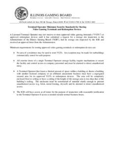 ILLINOIS GAMING BOARD Pat Quinn • Governor Aaron Jaffe • Chairman Mark Ostrowski • Administrator  160 North LaSalle ♠ Suite 300 ♣ Chicago, Illinois 60601 ♥ tel[removed] ♦ fax[removed]