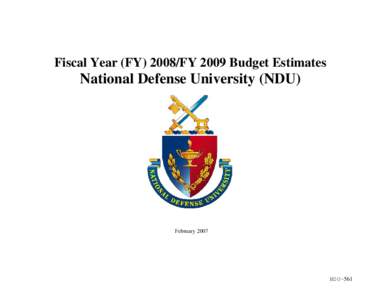 Fiscal Year (FY[removed]FY 2009 Budget Estimates  National Defense University (NDU) February 2007