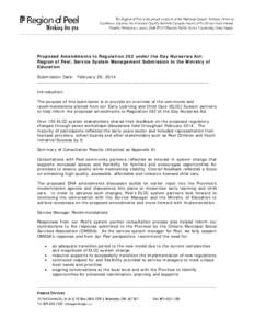 Proposed Amendments to Regulation 262 under the Day Nurseries Act: Region of Peel, Service System Management Submission to the Ministry of Education Submission Date: February 28, 2014 ____________________________________