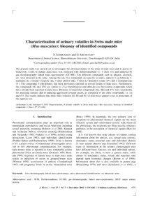 Characterization of urinary volatiles in Swiss male mice (Mus musculus): bioassay of identified compounds S ACHIRAMAN and G ARCHUNAN*