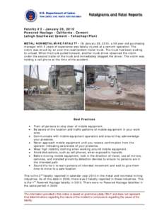 Fatality #2 - January 26, 2010 Powered Haulage - California - Cement Lehigh Southwest Cement - Tehachapi Plant METAL/NONMETAL MINE FATALITY - On January 26, 2010, a 59 year-old purchasing manager with 5 years of experien