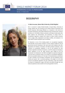 BIOGRAPHY Dr Maria Koumenta, Queen Mary University, United Kingdom She is a Lecturer in Labour Market Studies at Queen Mary, University of London. Before that, she lectured at the London School of Economics and Cardiff U