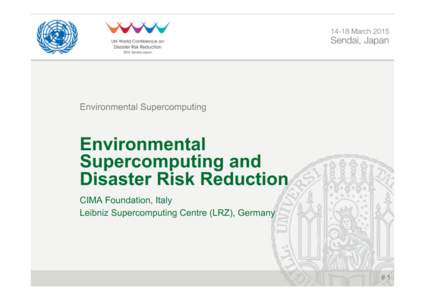 Environmental Supercomputing  Environmental Supercomputing and Disaster Risk Reduction CIMA Foundation, Italy
