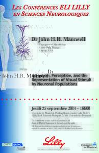 Dr John H.R. Maunsell Department of Neurobiology University of Chicago Chicago, U.S.A.  Attention, Perception, and the