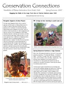 Conservation Connections Newsletter of Plateau Restoration from Moab, Utah Spring/Summer, 2007  Engaging the Public in the Long-Term Care of Native Habitats since 1995